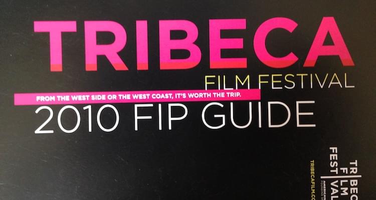 2010 Tribeca Film Festival Report